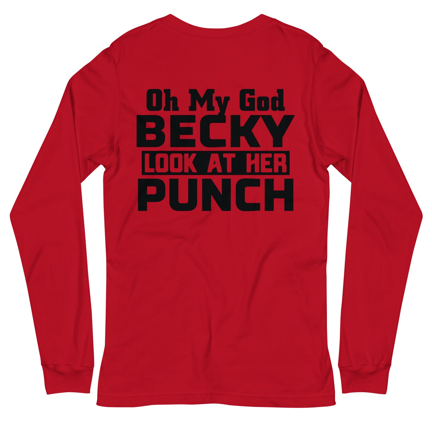 OMG Becky Unisex Long Sleeve Tee