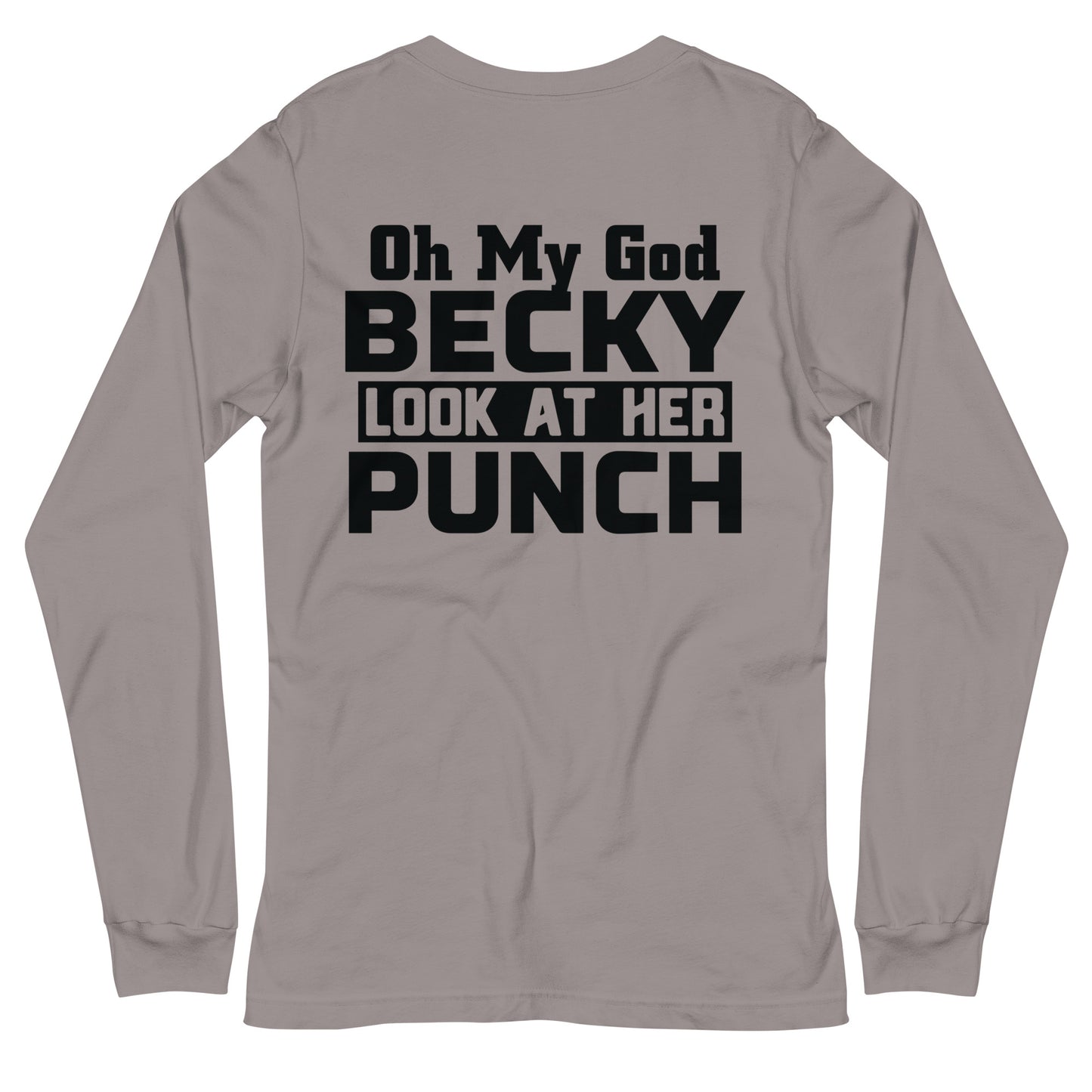 OMG Becky Unisex Long Sleeve Tee