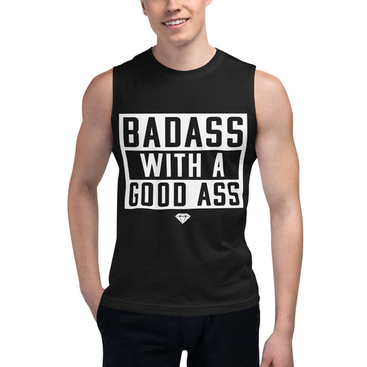 Badass With a Good Ass Unisex Muscle Shirt